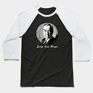 Jorge Luis Borges Baseball T-Shirt